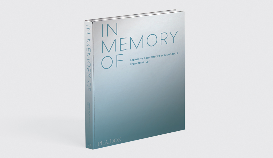 In Memory Of: Designing Contemporary Memorials